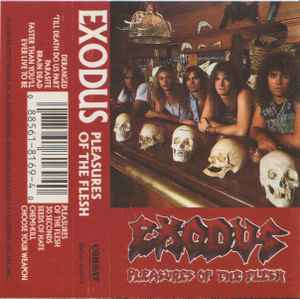 Exodus - Pleasures Of The Flesh (Cass, Album)