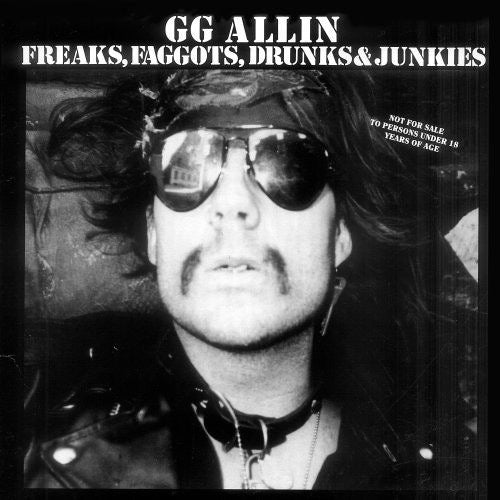 G.G. Allin – "Freaks, Faggots, Drunks and Junkies" (LP, Explicit Content), Black Vinyl
